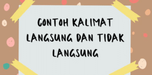 Kalimat Langsung dan Tidak Langsung